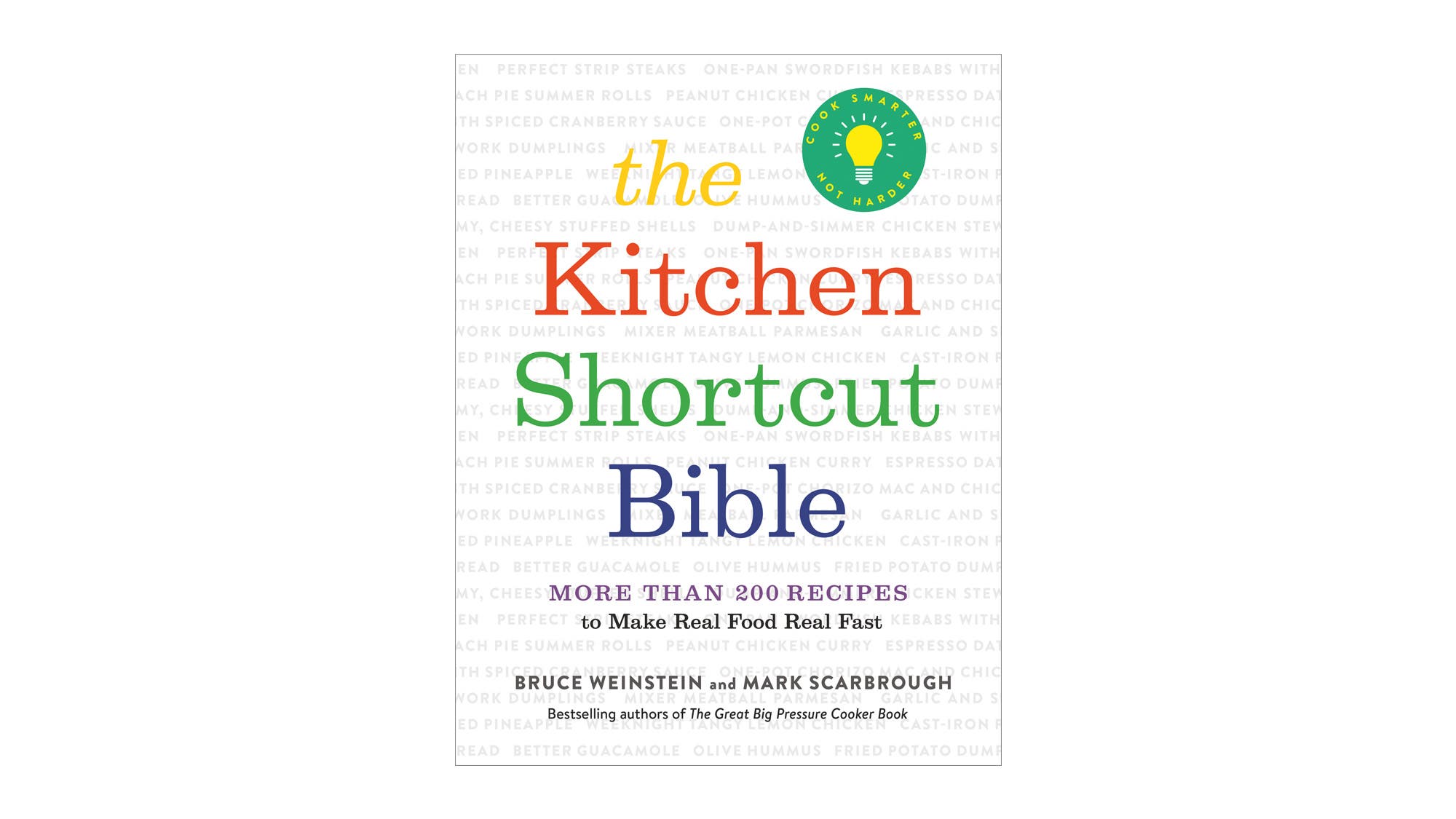 The Kitchen
 Shortcut Bible: More Than 200 Recipes to Make Real Food Fast