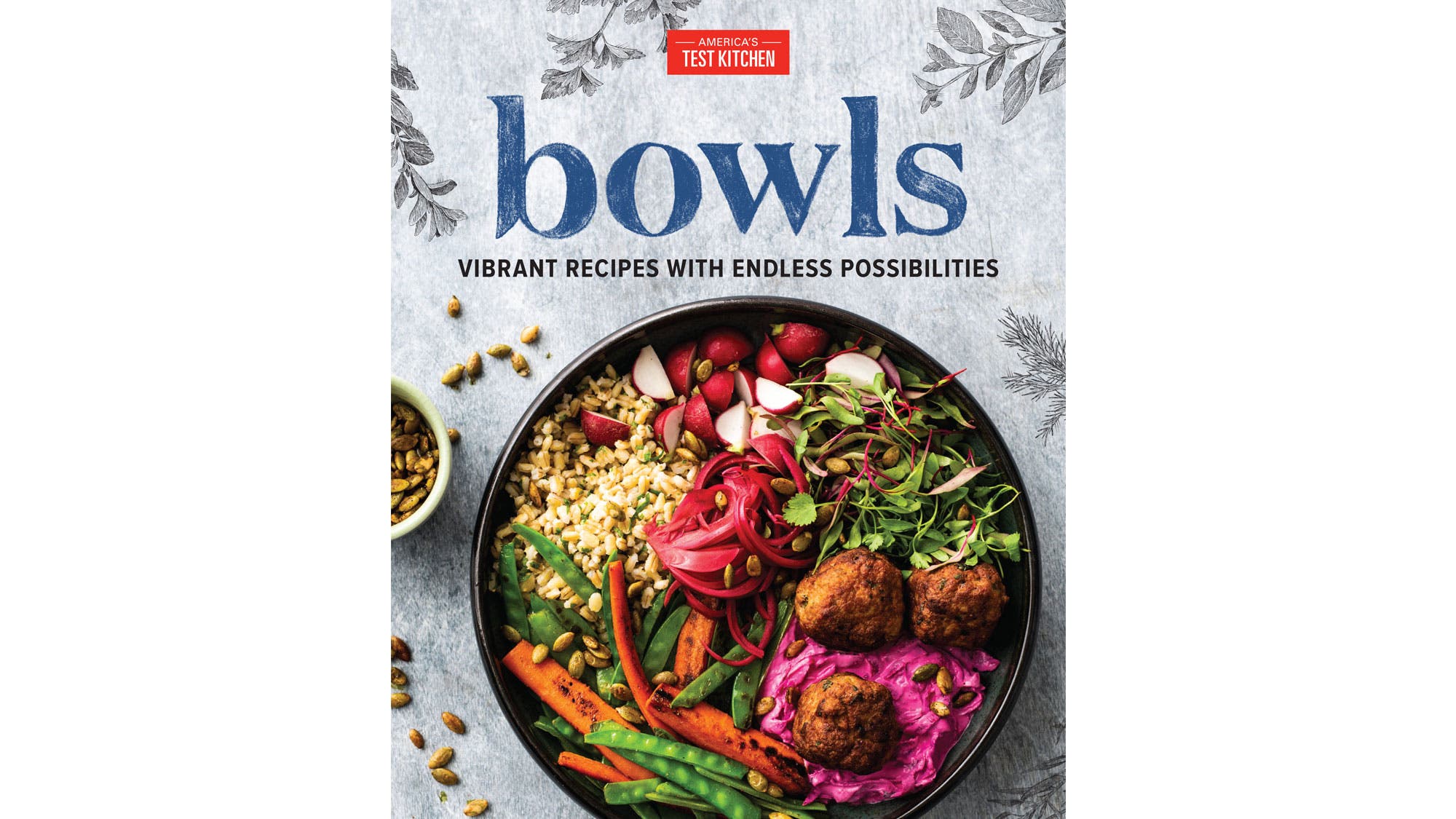 BNB-Bowls-ATK_91 Bowls: Vibrant Recipes with Endless Possibilities book
